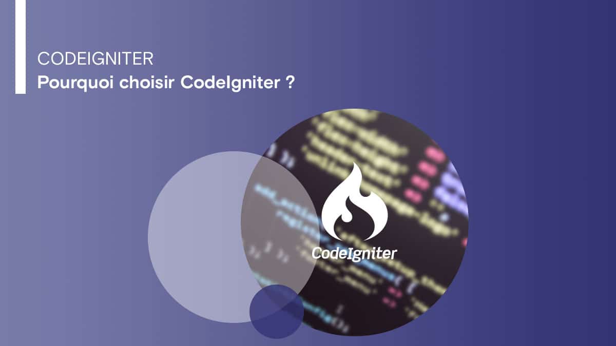 Pourquoi choisir CodeIgniter ?