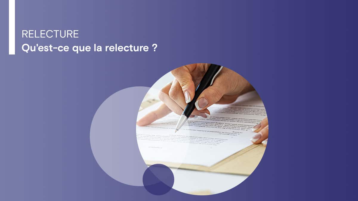 Qu'est-ce que la relecture ?