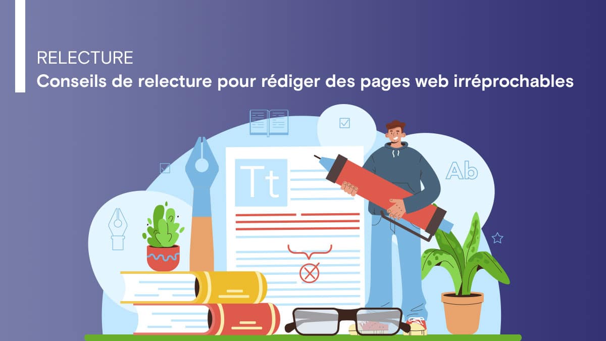 Conseils de relecture pour rédiger des pages web irréprochables