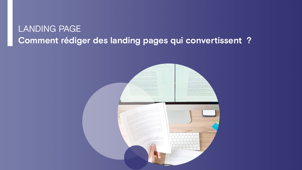 Comment rédiger des landing pages qui convertissent ?